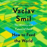 How to Feed the World, Vaclav Smil