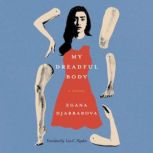 My Dreadful Body, Egana Djabbarova
