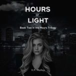 Hours of Light, V.F. Molloy