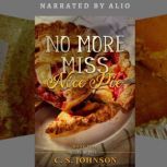 No More Miss Nice Pie An Ambitious Woman Faces Opposition, C. S. Johnson