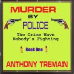 Muder By Police, Anthony Tremain