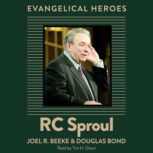 R.C. Sproul, Joel R. Beeke