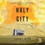 Holy City, Henry Wise