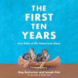 The First Ten Years Two Sides of the Same Love Story, Joseph Fink