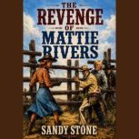 The Revenge of Mattie Rivers, Sandy Stone
