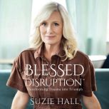 Blessed Disruption, Suzie Hall