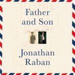 Father and Son, Jonathan Raban