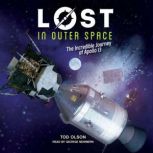 Lost in Outer Space: The Incredible Journey of Apollo 13 (Lost #2), Tod Olson