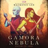 Gamora and Nebula, Mackenzi Lee