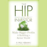 The HIP Investor, R. Paul Herman