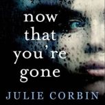 Now That Youre Gone, Julie Corbin