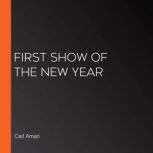 First Show of the New Year, Carl Amari