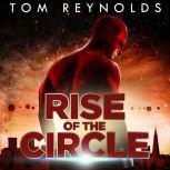 Rise of The Circle, Tom Reynolds