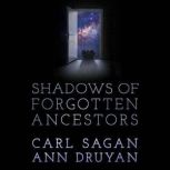 Shadows of Forgotten Ancestors, Carl Sagan