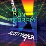 Run Program, Scott Meyer