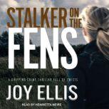 Stalker on the Fens, Joy Ellis