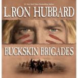 Buckskin Brigades, L. Ron Hubbard