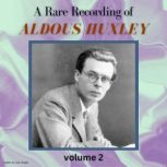 A Rare Recording of Aldous Huxley Vol..., Aldous Huxley