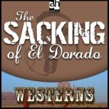 The Sacking of El Dorado, Max Brand