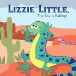 Lizzie Little, the Sky is Falling!, Robin Koontz