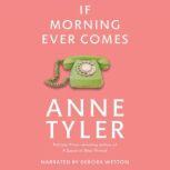 If Morning Ever Comes, Anne Tyler