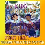 By Kids For Kids Story Time Volume 0..., By Kids For Kids Story Time