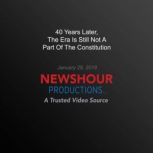 40 Years Later, The Era Is Still Not ..., PBS NewsHour
