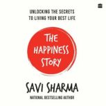 The Happiness Story, Savi Sharma