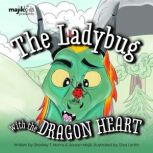The Ladybug with the Dragon Heart, Majik Kids