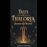 Tales of Thaloria, Jason P Thomas