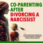 CoParenting After Divorcing a Narcis..., Vivian Rose