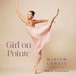 Girl on Pointe, Miriam Landis
