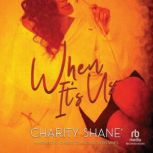 When Its Us, Charity Shane