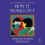 How It Works Out, Myriam Lacroix