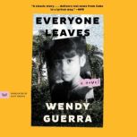 Everyone Leaves, Wendy Guerra