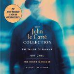 John Le Carre Value Collection Tailor of Panama, Our Game, and Night Manager, John le CarrA©