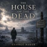 The House of the Dead Part II, Fyodor Dostoevsky