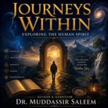 Journeys Within Exploring the Human ..., Dr. Muddassir Saleem