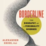 Borderline, Alexander Kriss, PhD