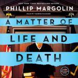 A Matter of Life and Death A Robin Lockwood Novel, Phillip Margolin