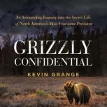 Grizzly Confidential, Kevin Grange