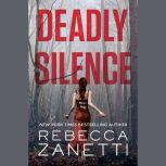 Deadly Silence, Rebecca Zanetti