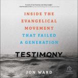 Testimony, Jon Ward