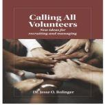 Calling all volunteers, Dr. Jesse O. Bolinger