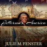 Jeffersons America, Julie M. Fenster