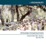 Ojai 1949 Fourteen Public Talks Vol..., J.Krishnamurti