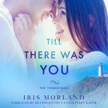 Till There Was You, Iris Morland