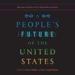 A People's Future of the United States Speculative Fiction from 25 Extraordinary Writers, Victor LaValle