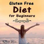 Gluten Free Diet for Beginners, Pamela Johnson