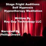 Stage Fright Auditions Self Hypnosis ..., Key Guy Technology LLC
